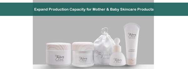 Growing Together: Partnering to Expand Production for a Mother & Baby Skincare Client